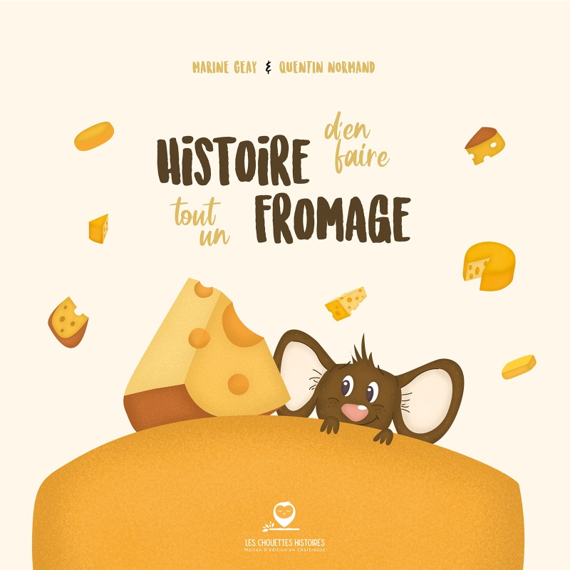 Histoire d’en faire tout un fromage