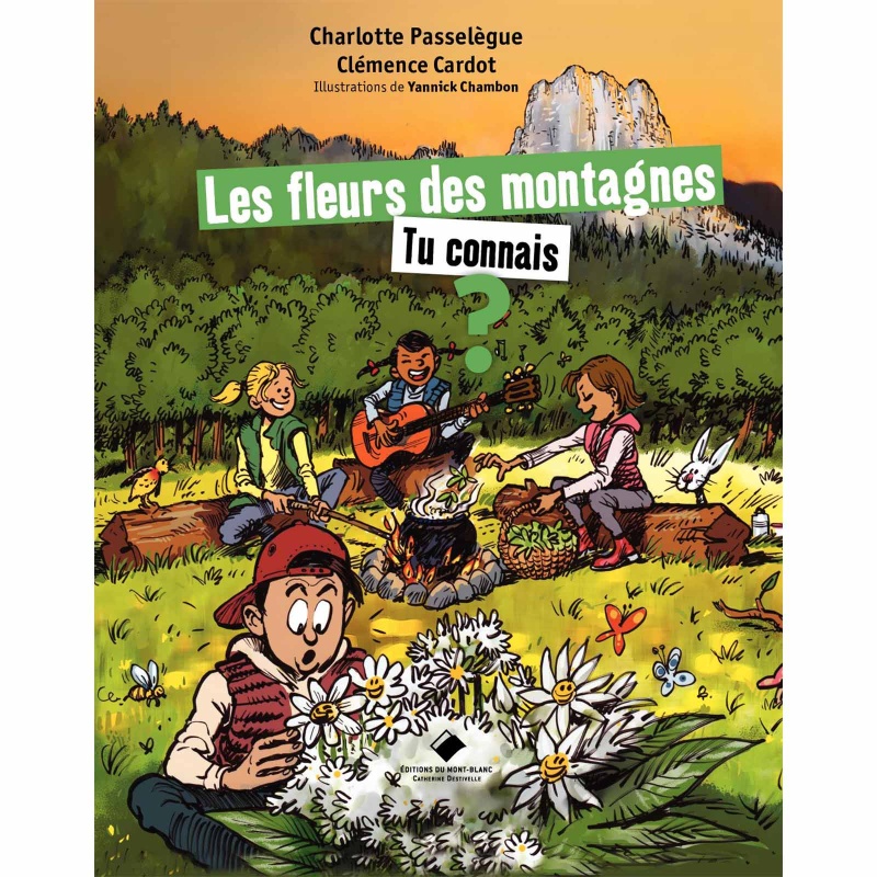 Les fleurs des montagnes, tu connais ?