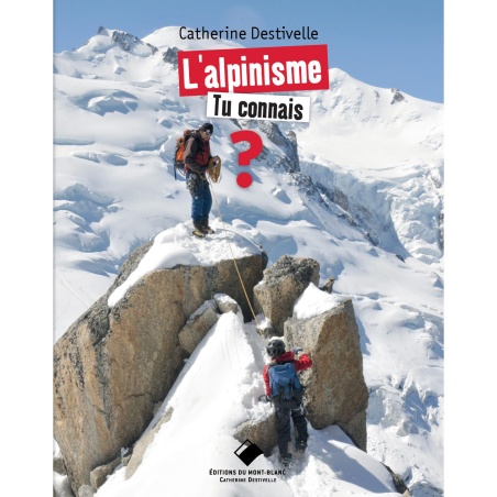 L’alpinisme, tu connais ?