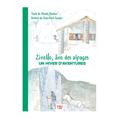 Zinello, âne des alpages - Un hiver d'aventures