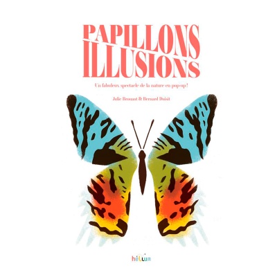 Papillons Illusions - Hélium éditions